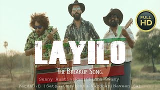 Layilo - The Breakup Song | New Telugu Music Video | Sunny Austin Ram Chinna Swamy