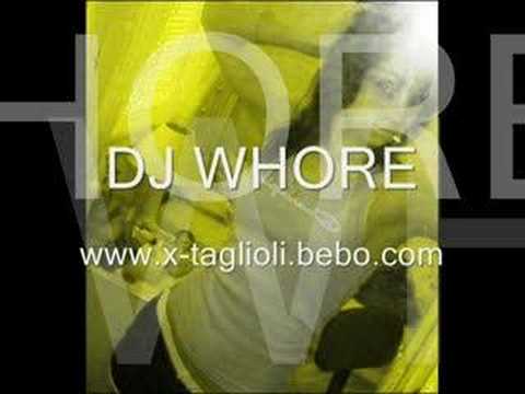 DJ WHORE