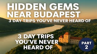 3 More Budapest Day Trips You've Never Heard Of (2025 Hidden Gems Part 2)