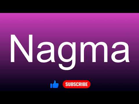 How to correctly pronounce - Nagma