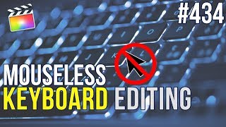 MBS Ep 434   Mouseless Editing in Final Cut Pro X