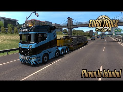 Euro Truck Simulator 2 1.36 - Scania S - Pleven BG to Istanbul TR