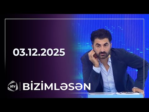 Bizimləsən / 03.12.2025