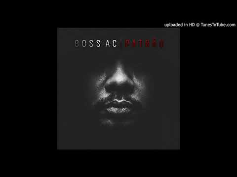 Boss AC - As Coisas São Como São