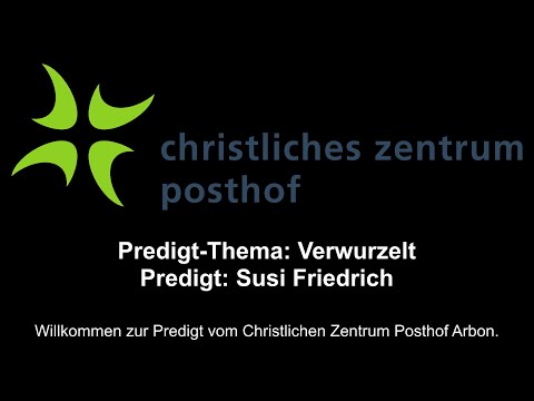 CZP Arbon - Predigt vom 27.09.2020 - Verwurzelt