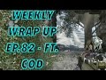 Weekly Wrap Up Ep.82 - Ft. COD - NBA Trades, Rex.