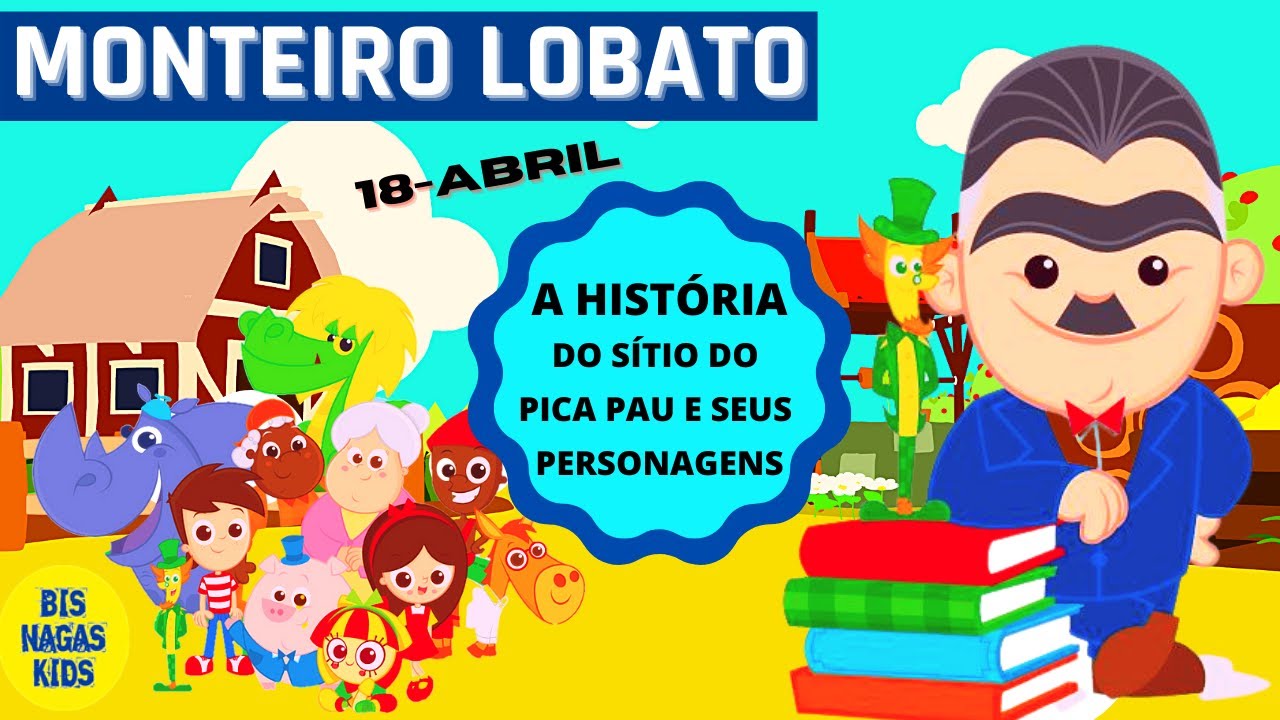 DIA DO LIVRO MONTEIRO LOBATO E O SÍTIO DO PICA-PAU AMARELO - EDUCAÇÃO (VIDEO AULA ONLINE)