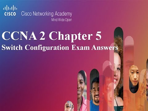 CCNA 2 v6.0 Chapter 5 Switch Configuration Exam Answers 2019 – 100% Full