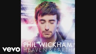 Phil Wickham - Heaven &amp; Earth (Official Pseudo Video)
