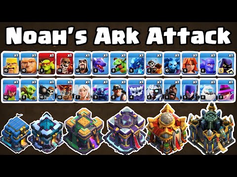 NOAH’S ARK attack from Townhall 12 to Townhall 17