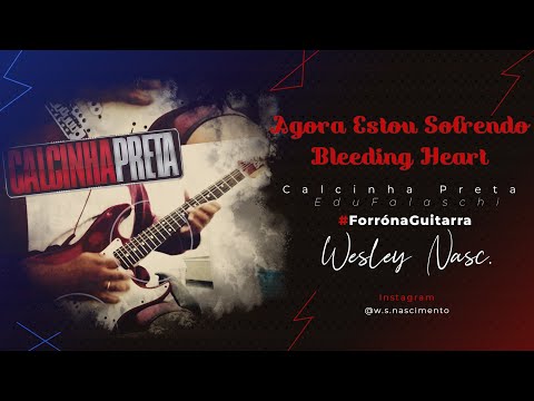 Calcinha Preta - Agora Estou Sofrendo / Bleeding Heart