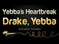 Drake, Yebba - Yebba's Heartbreak (Karaoke Version)
