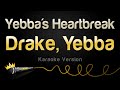 Drake Yebba Yebba S Heartbreak Karaoke Version