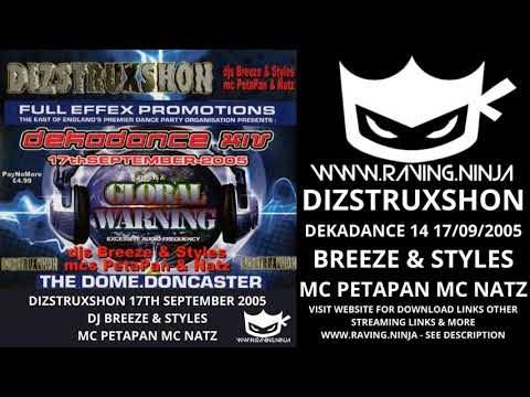 Dizstruxshon 17th September 2005 Dekadance 14 Styles & Breeze Mc Peta Pan Mc Natz with download rave