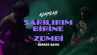 Adamlar - Sarılırım Birine &amp; Zombi (Antalya - 23.02.2024)