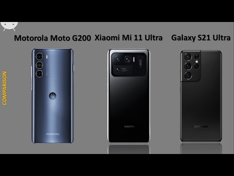 Motorola Moto G200 vs Xiaomi Mi 11 Ultra vs Samsung Galaxy S21 Ultra