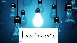 integration of sec^2x tan^2x
