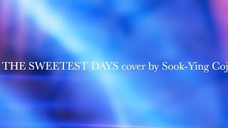 Download lagu The Sweetest Days (Vanessa Williams) cover by Sook-Ying Cojita (lyrics) mp3