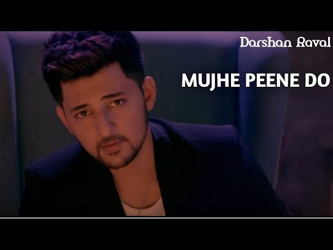 Mujhe Peene Do - Darshan Raval | Darshan Raval New Song | 2020 New Song.