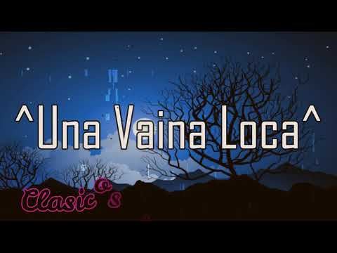 Una vaina loca (Remix) Fuego, El Potro Alvarez Letra/Lyrics