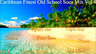 SOCA old school (CARIBBEAN BEST) mixx Vol  4  Mix by djeasy