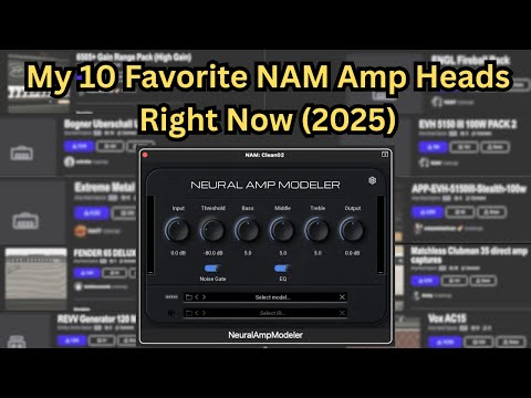 【Neural Amp Modeler】My 10 Favorite NAM Amp Heads Right Now (2025)