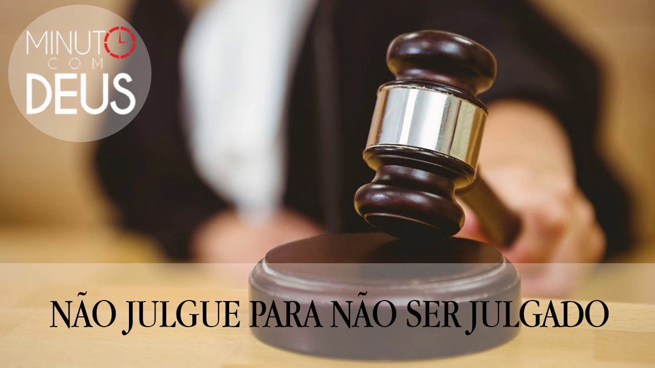 Não julgue para não ser julgado