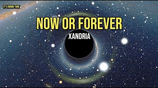Xandria - Now or Forever Lyrics