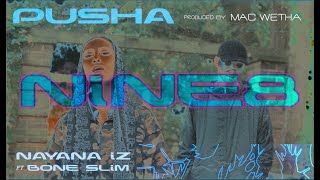 NiNE8 - PUSHA (Nayana IZ, Bone Slim)