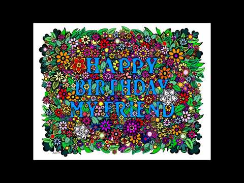 Happy Birthday My Friend - Coloring Page by Aleta