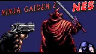 Ninja Gaiden II: The Dark Sword of Chaos (NES) + @2ndChannelGO