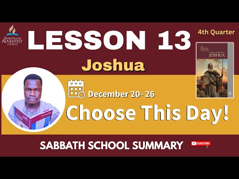 📘 Sabbath School Lesson 13 SUMMARY | Choose This Day! | The END🔥| Dec 20–26, 2025