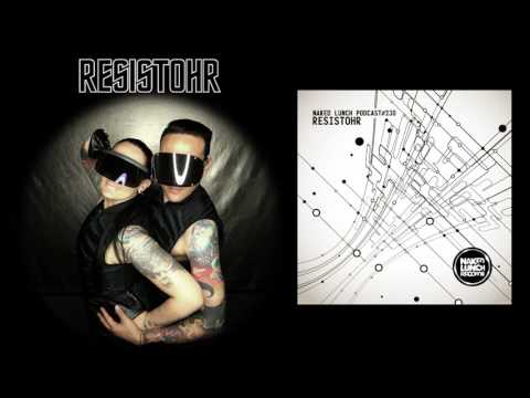 Resistohr - Naked Lunch Podcast Nr.230 - Nov 2016