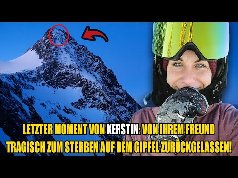 Kerstin's Last Moment: Tragically Left to Die on the Summit by Her Boyfriend!
