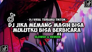 Download lagu DJ JIKA MEMANG MESTI MASIH BISA MULUTKU BERBICARA FULL DROPP (Slowed Reverb) mp3 Download lagu DJ JIKA MEMANG MESTI MASIH BISA MULUTKU BERBICARA FULL DROPP (Slowed Reverb) mp3