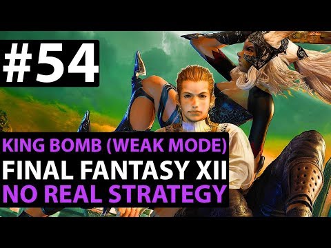 Final Fantasy 12 The Zodiac Age WEAK MODE - King Bomb HIT AND HOPE STRATEGY!! Weak Mode