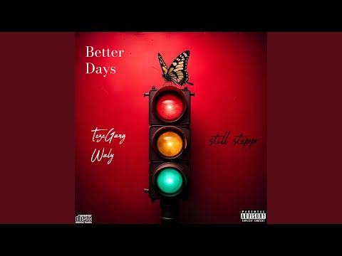 Better Days (feat. Still stepp)