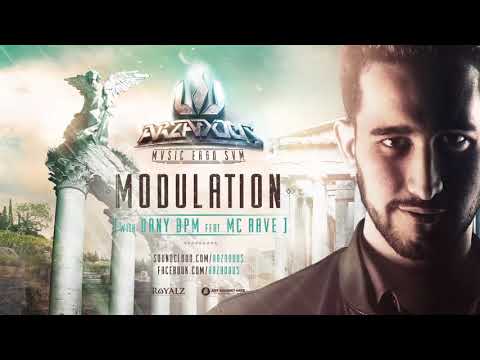 Arzadous & Dany BPM - Modulation (Ft. Mc Rave)