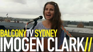 IMOGEN CLARK - HOW YOU SPEND IT (BalconyTV)