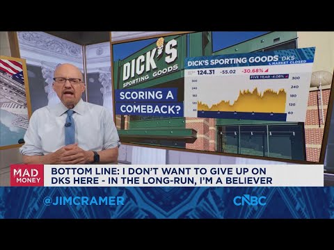 I don't want to give up on Dick's here, I'm a believer, says Jim Cramer