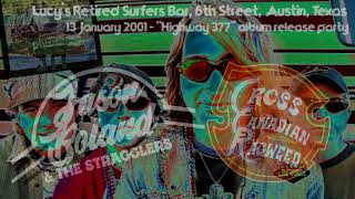 Jason Boland&amp;Stragglers - Cross Canadian Ragweed &quot;Highway 377&quot; CD Release Show Austin, TX 1/13/2001