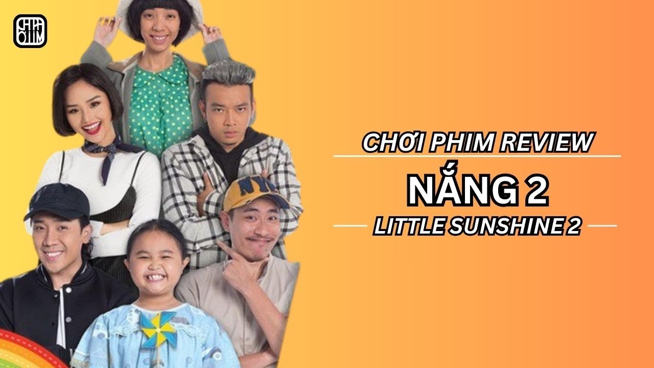 REVIEW PHIM: NẮNG 2 - PHIM CHIẾU RẠP VIỆT NAM