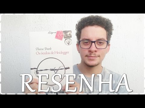 Resenha - Os Óculos de Heidegger - Thaísa Frank