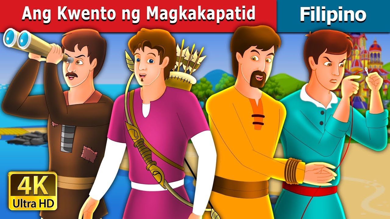 Ang Kwento ng Magkakapatid | The Four Brothers Story in Filipino | Filipino Fairy Tales