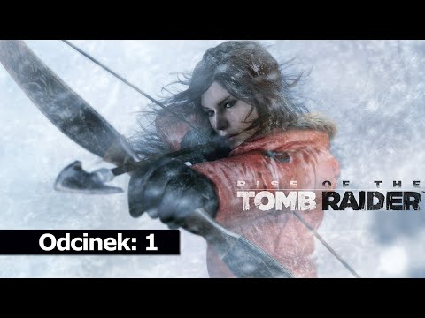 Zagrajmy w: Rise of the Tomb Raider #1 Kto spadnie? 1080p 60 FPS Gameplay PL [PC]