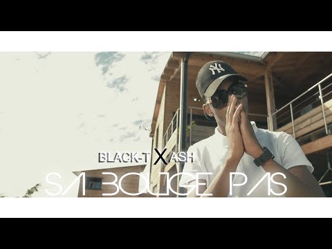 Black-T (feat.ASH) - Sa Bouge Pas (Clip Officiel)