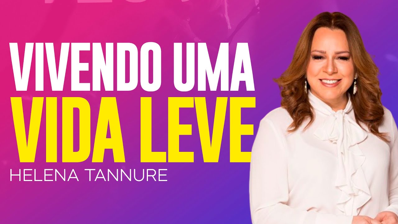Helena Tannure | COMO TER UM CORAÇÃO LEVE