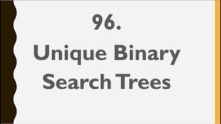 Unique Binary Search Trees (Leetcode 96)