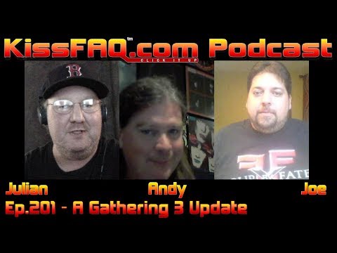 KissFAQ Podcast Ep.201 - Gathering 3 Update / The Kulick Brother