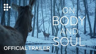 ON BODY AND SOUL | Official Trailer | MUBI